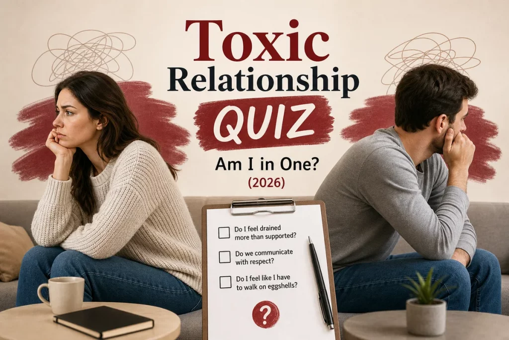 Toxic Relationship Quiz: Am I in One? (2026) featured image